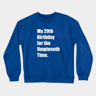 29th Birthday T Shirt Crewneck Sweatshirt